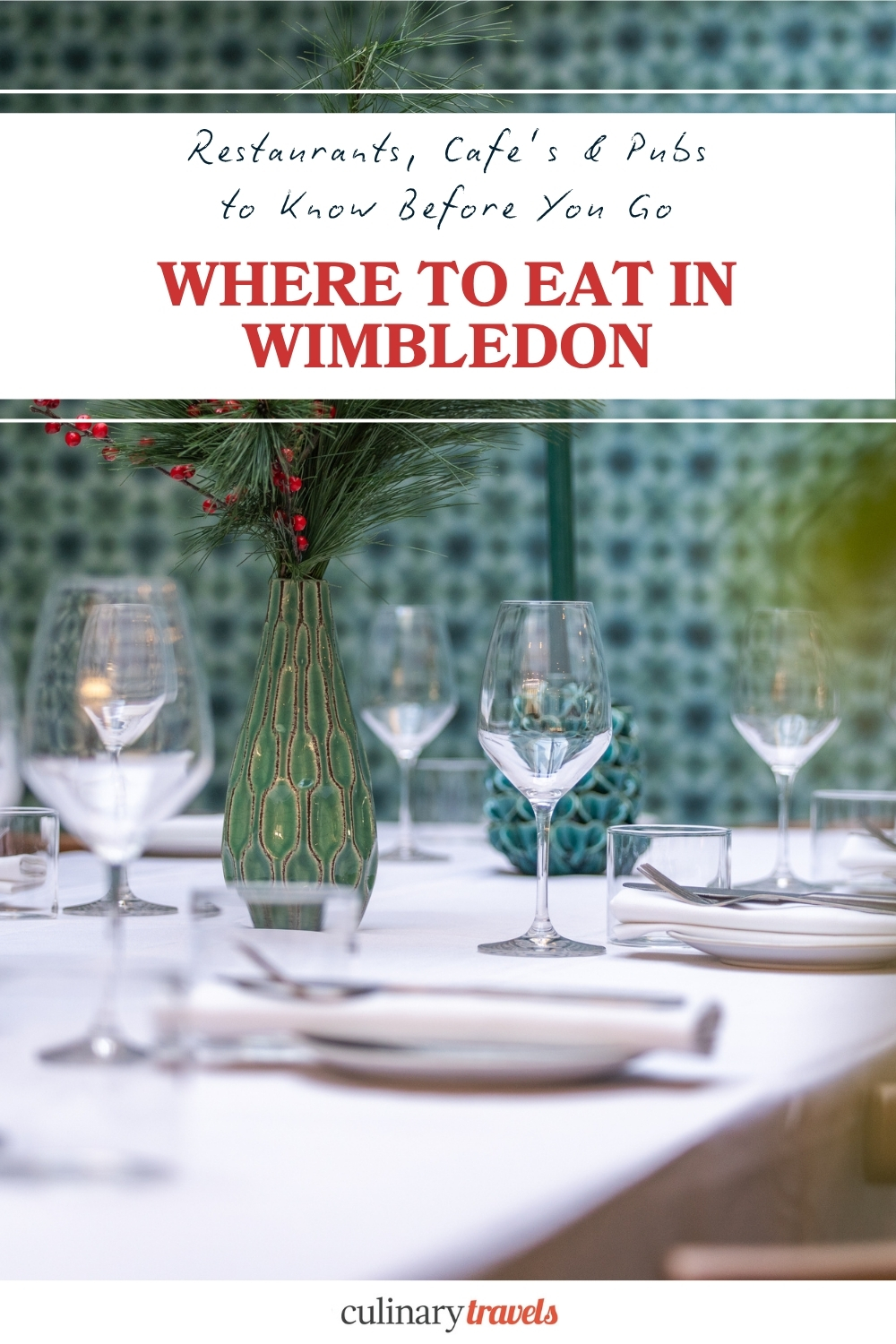 Social share image for a Culinary Travels guide to where to eat in Wimbledon, with a restaurant table setting and text reading “Where to Eat in Wimbledon”.